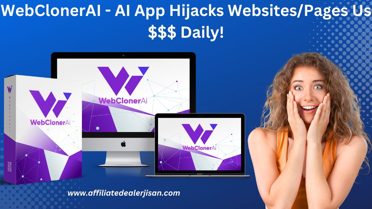 WebClonerAI - AI App Hijacks Websites/Pages Us $$$ Daily!