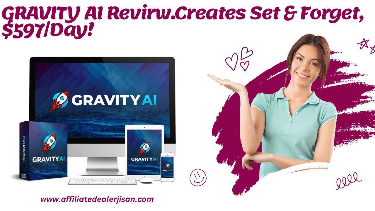 GRAVITY AI Revirw.Creates Set & Forget,$597/Day!