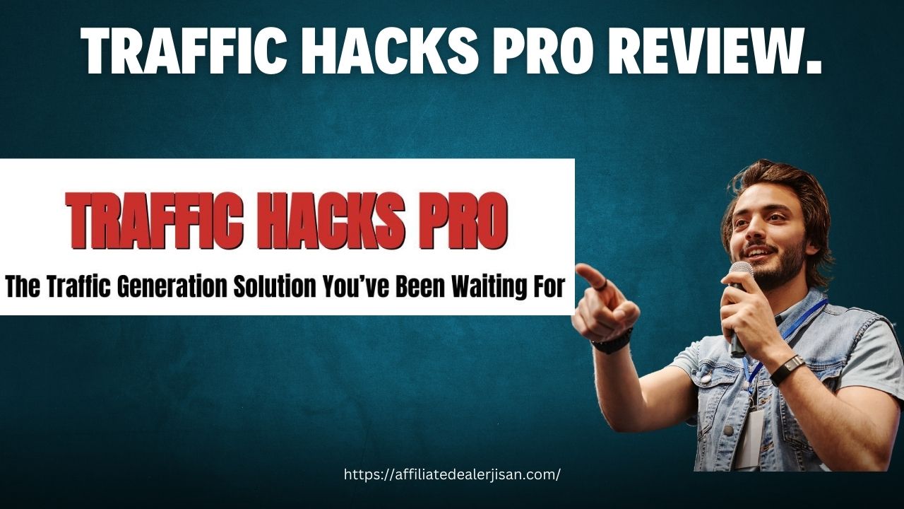 Traffic Hacks Pro Review.